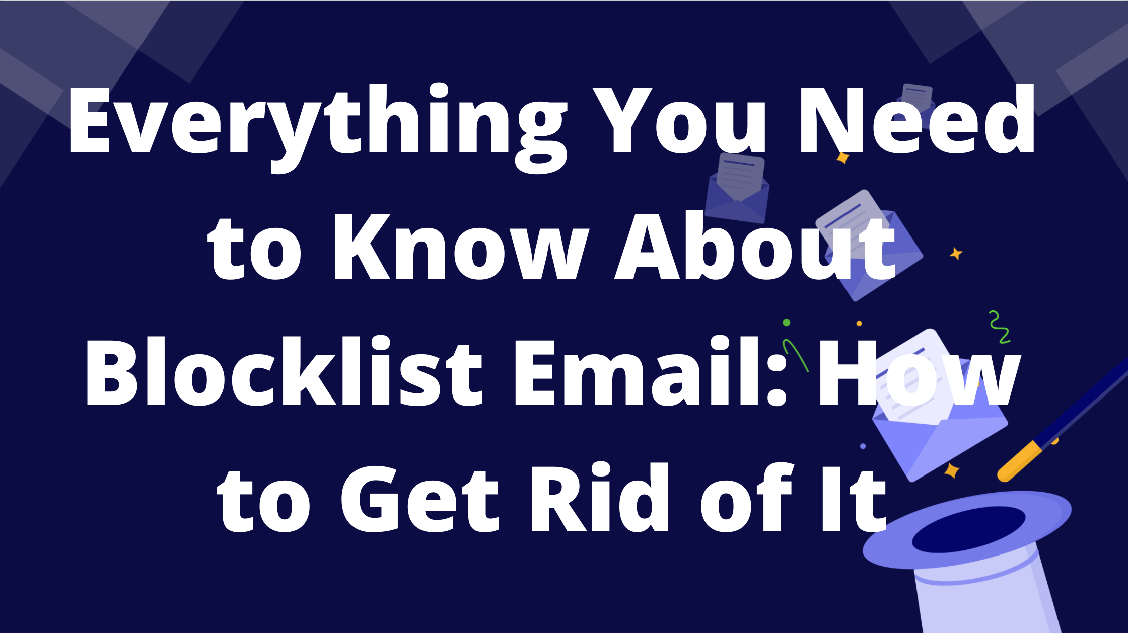Everything You Need to Know About Blocklist Email How to Get Rid of It